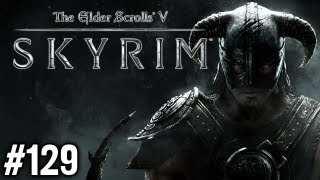 Stephen Plays Skyrim 129 [upl. by Adniles]