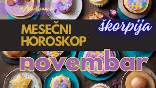 Mesecni Horoskop za NOVEMBAR  SKORPIJA [upl. by Nalla]