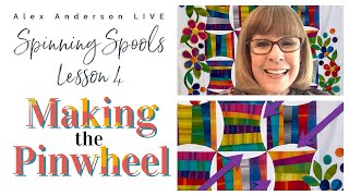 Alex Anderson LIVE  Spinning Spools Quilt  Making the Pinwheels [upl. by Siubhan537]