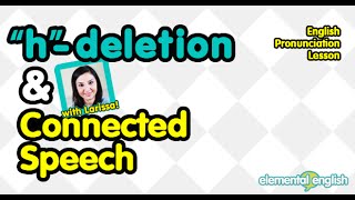 hdeletion in Connected Speech  English Pronunciation [upl. by Anneirda67]