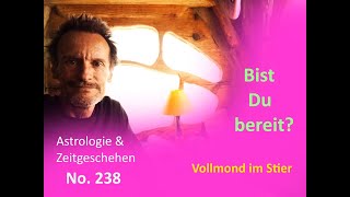 Astrologie amp Zeitgeschehen  No238  Bist Du bereit Vollmond im Stier [upl. by Kendall]