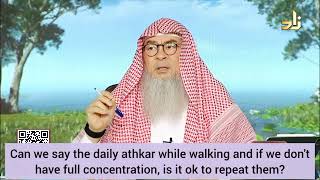 Can I say dhikr after salah while walking Repeat adkhar if dont have concentration assim alhakeem [upl. by Neufer]