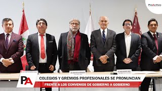 Colegios y Gremios Profesionales se pronuncian frente a los Convenios de Gobierno a Gobierno [upl. by Nnuahs220]