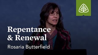 Rosaria Butterfield Repentance amp Renewal [upl. by Notgnirrab]