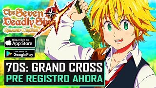 7 Deadly Sins Grand Cross EN ESPAÑOL  PRE REGISTRO  Nuevo Servidor GLOBAL [upl. by Broek559]