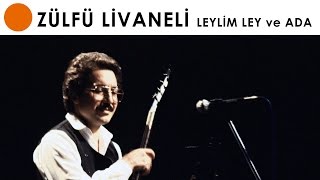 ZÜLFÜ LİVANELİ 1980LER LEYLİM LEY VE ADA TRT ÇEKİMİ [upl. by Nylrats868]