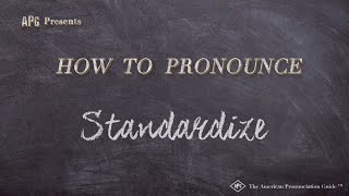 How to Pronounce Standardize Real Life Examples [upl. by Sellers]