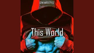 This World Hardstyle [upl. by Lennod978]