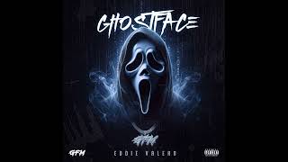 Eddie Valero  Ghostface Official Audio [upl. by Mountfort914]