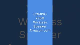 COMISO X26M Wireless Speaker This is not sponsored by COMISO or Amazon [upl. by Hillard801]