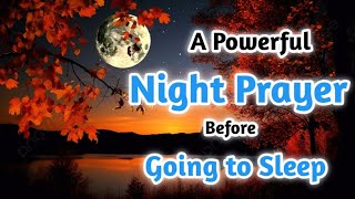 A Powerful night prayer before going to bed  bedtime prayer for peaceful sleep at night [upl. by Darlene495]