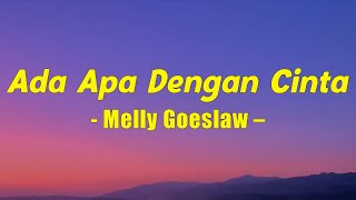 Melly Goeslaw – Ada Apa Dengan Cinta feat Eric  Lirik Lagu Indonesia [upl. by Oneg]