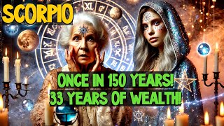 😱♏SCORPIOIN 2025 YOU WILL HIT THE JACKPOT OF WEALTH FOR 33 YEARS THIS HAPPENS ONCE EVERY 150 YEARS [upl. by Lemon]