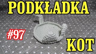 Podkładka kot na szydełku  crochet DIY kurs tutorial pod kubek szydełkowa prosta i łatwa 97 [upl. by Pierro587]