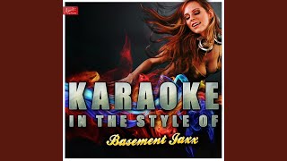 Do Your Thing In the Style of Basement Jaxx Karaoke Version [upl. by Malilliw]