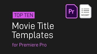 Top Ten Best Movie Title Templates for Premiere Pro [upl. by Newmann]