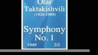 Otar Taktakishvili 19241989  Symphony No 1 1949 22 [upl. by Redneval217]