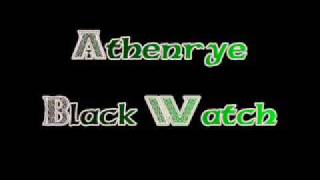 Athenrye  Black Watch [upl. by Ylas]