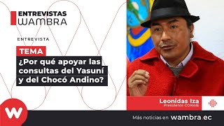 Elecciones 2023 Leonidas Iza sobre las consultas populares Yasuní y Chocó Andino [upl. by Eb201]