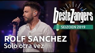 Rolf Sanchez  Solo otra vez All by myself  Beste Zangers 2019 [upl. by Annerol819]