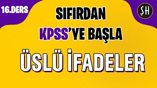 KPSS 16 DERS  ÜSLÜ İFADELER  SIFIRDAN KPSS MATEMATİK KAMPI  ŞENOL HOCA [upl. by Weiman]