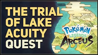 Pokémon Legends  Arceus  The Trial of Lake Acuity [upl. by Zacharie909]