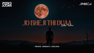 Jo Bheji Thi Duaa Slap House  Prince Jordan X Jamlock [upl. by Barimah640]