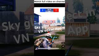 sky glow effect in vn editor app bgmi shorts [upl. by Aidnama]