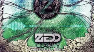 Zedd feat Foxes  Clarity Assertive Remix [upl. by Ayotal]