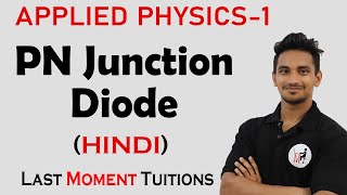 PN Junction Diode  Engineering Physics 1 Lectures in Hindi [upl. by Ahsikrats]