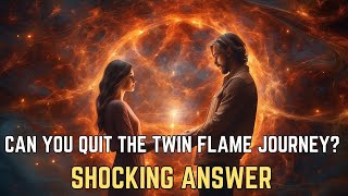 Can You Quit the Twin Flame Journey How Do You Get Out Of The Twin Flame Journey SHOCKING Answer [upl. by Herminia]