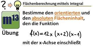 Integralwert orientierter und absoluter Flächeninhalt bestimmen Übung [upl. by Boys]