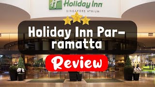 Holiday Inn Parramatta Sydney Review  Is This Hotel Worth It [upl. by Lemhaj541]