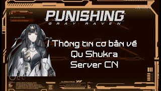 Punishing Gray Raven  Thông tin cơ bản về Qu Shukra  PGRCN [upl. by Nnalatsyrc]