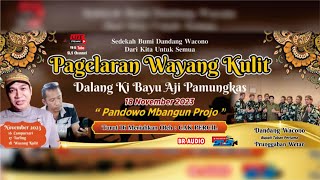 LIVE STREAMING Pagelaran Wayang Kulit Dalang Ki Bayu Aji Pamungkas Lakon  Pandowo Mbangun Projo [upl. by Nickerson871]