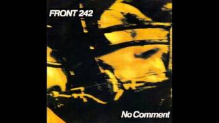 Front 242  No comment  06 2  S FR Nomenklatura ii [upl. by Alguire]