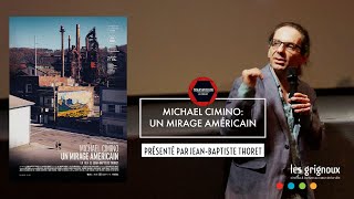 MICHAEL CIMINO UN MIRAGE AMÉRICAIN présenté par JeanBaptiste Thoret [upl. by Harhay]