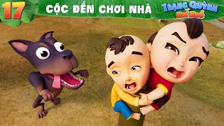 Trạng Quỳnh Thời Nhí Nhố  Tập 17 CỘC ĐẾN CHƠI NHÀ  Phim Hoạt Hình 3D Việt Nam Mới Hay Nhất 2023 [upl. by Sallee]