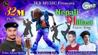 Nepali DJ Blast  Badal  Aashish  Ankit  JKB Music  Cover Mashup [upl. by Leanahtan415]