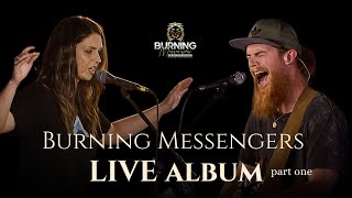 God Move with Power  Burning Messengers LIVE Album Part One [upl. by Liarret]