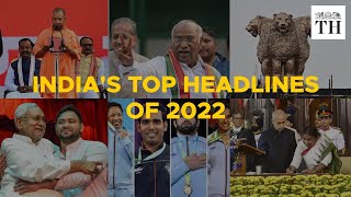 Watch  2022 in recap  Indias top news headlines  The Hindu [upl. by Snah112]