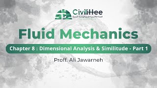 Fluid Mechanics 1  CH8  Dimensional Analysis amp Similitude  1  ميكانيكا الموائع 1  د الجوارنة [upl. by Rosette847]