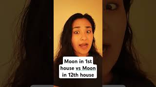 Moon in 1st house vs Moon in 12th house [upl. by Coltin]