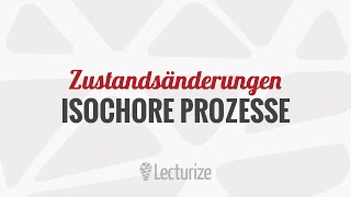 Isochore Prozesse  Zustandsänderung GdT DE [upl. by Allcot279]