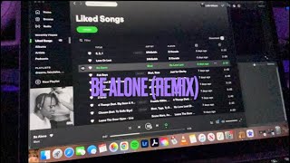 BE ALONE REMIX [upl. by Kyte654]