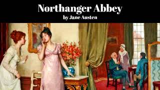 Northanger Abbey by Jane Austen [upl. by Trueman]