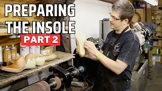 How to Build a Boot Preparing the Insole Part 2 [upl. by Uyerta]