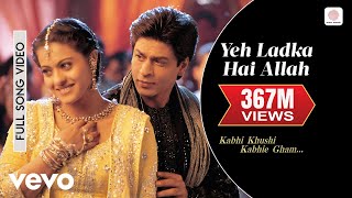 Yeh Ladka Hai Allah Full Video  K3GShah Rukh KhanKajolUdit NarayanAlka Yagnik [upl. by Yelsehc]