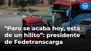 quotEl paro camionero se acaba hoy está de un hilito” presidente de Fedetranscarga [upl. by Sachs]