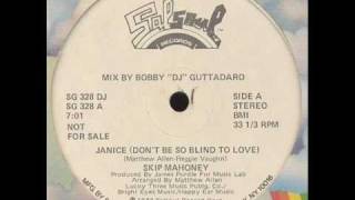 SKIP MAHONEY  Janice Dont be so blind to love [upl. by Zile958]